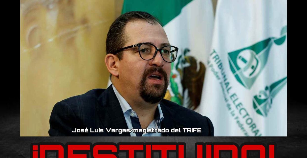 SISMO EN EL TRIFE, MAGISTRADOS DESTITUYEN A SU PRESIDENTE  JOSE LUIS VARGAS Y NOMBRAN A REYES MONDRAGÓN,  AFÍN A FELIPE CALDERÓN