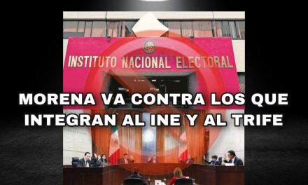 LA PRÓXIMA LEGISLATURA, MORENA VA POR UNA REFORMA INTEGRAL PARA DESAPARECER NO AL INE, NI AL TRIFE, SINO A QUIENES ACTUALMENTE PERTENECEN A ESOS ÓRGANOS<br>