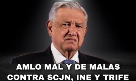 ANDRÉS MANUEL LÓPEZ OBRADOR ANDABA MAL Y DE MALAS AYER, Y SE LANZÓ CONTRA TODOS MAGISTRADOS DEL TRIFE, MINISTROS DE LA CORTE, Y PARA NO VARIAR CONTRA DEL INSTITUTO NACIONAL ELECTORAL