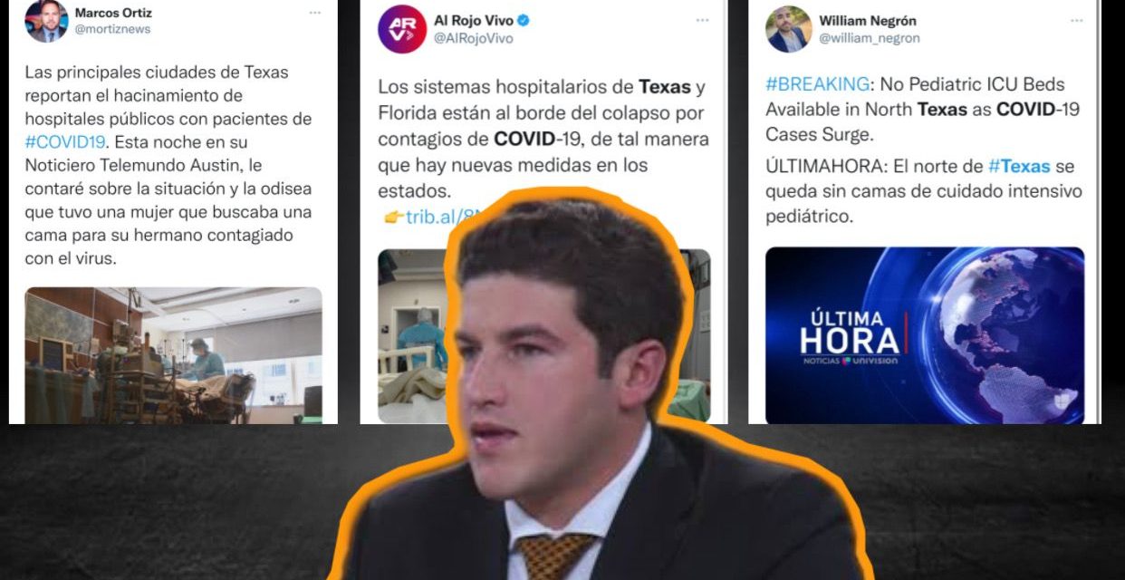 AHORA QUE SAMUEL GARCÍA VOLTEO HACIA LOS ESTADOS UNIDOS PARA CONSEGUIR VACUNAS, TAMBIÉN DEBERÍA DE VER LA CRISIS MÉDICA QUE YA SE DA EN TEXAS, Y DEJAR DE LADO SU PRETENSIÓN DE, A PARTIR DE SU TOMA DE PROTESTA, ABRIR TODOS LOS NEGOCIOS Y LAS ESCUELAS