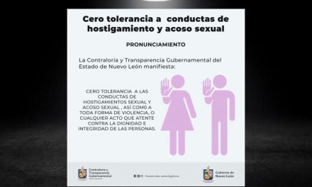 CONTRALORÍA DE NUEVO LEÓN BUSCA ACABAR CUALQUIER ACTO DE HOSTIGAMIENTO SEXUAL