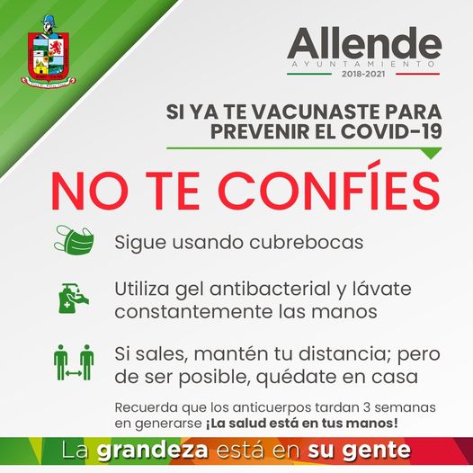 AUNQUE YA SE REALIZÓ EL PROCESO DE VACUNACIÓN EL MUNICIPIO DE ALLENDE PIDE NO BAJAR LA GUADIA