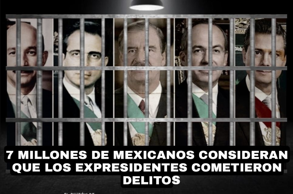 LA VERDADERA RESPUESTA DE AYER ES QUE MÁS DE 7 MILLONES, LÉALO BIEN, 7 MILLONES DE MEXICANOS CONSIDERAN QUE VICENTE FOX, FELIPE CALDERÓN, PEÑA NIETO, SALINAS DE GORTARI Y ERNESTO ZEDILLO COMETIERON DELITOS