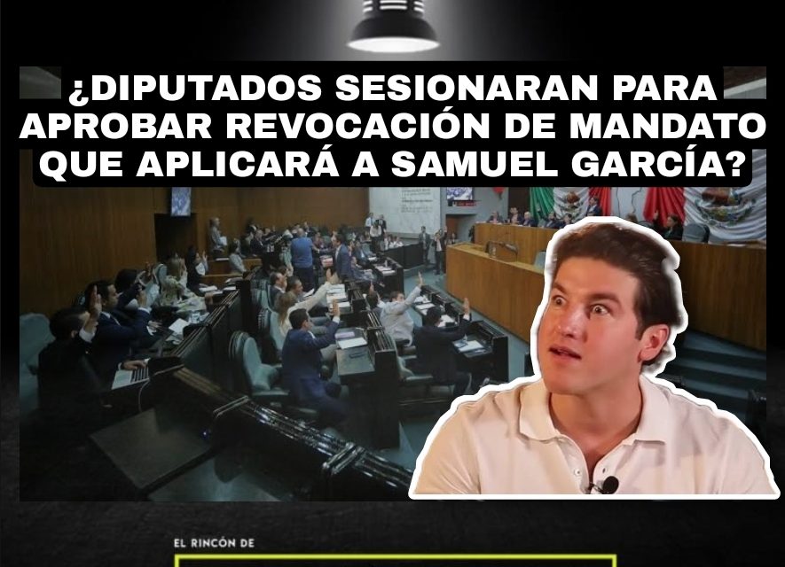 SE VIENE PERÍODO EXTRAORDINARIO EN EL CONGRESO PARA APROBAR LA REVOCACIÓN DE MANDATO DE SAMUEL GARCÍA