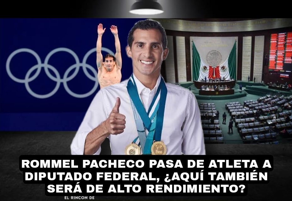 ROMMEL PACHECO, SI HACE SU TRABAJO DE DIPUTADO FEDERAL CON EL PAN CON LA MITAD DE ESMERO QUE FUE DEPORTISTA DE ALTO RENDIMIENTO, TENDREMOS UN “CRACK” EN SAN LÁZARO