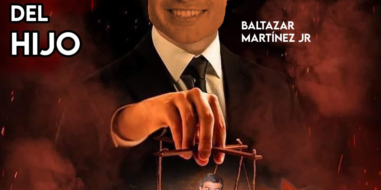 BALTAZAR MARTÍNEZ RÍOS PRESUME SU BUENA RELACIÓN ¿O SU IMPOSICIÓN? CON TESORERO DE CERRALVO A BALTA MARTÍNEZ MONTEMAYOR QUE ES ¡TÍTERE DE SU HIJO!