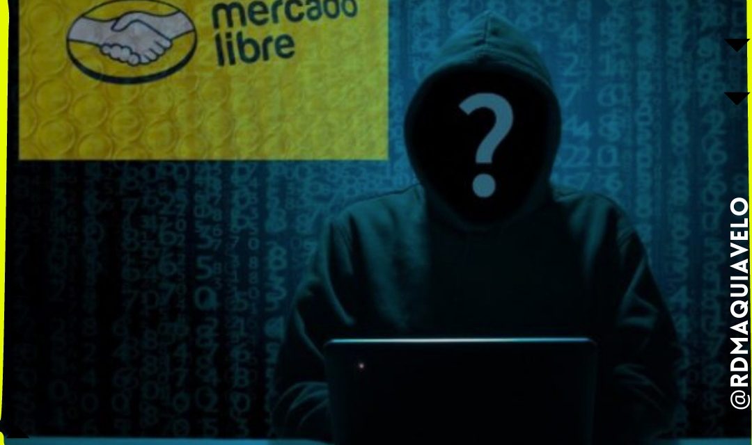 MERCADO LIBRE OTRA VÍCTIMA DE LOS HACKERS, ROBAN DATOS A MÁS DE 300 MIL