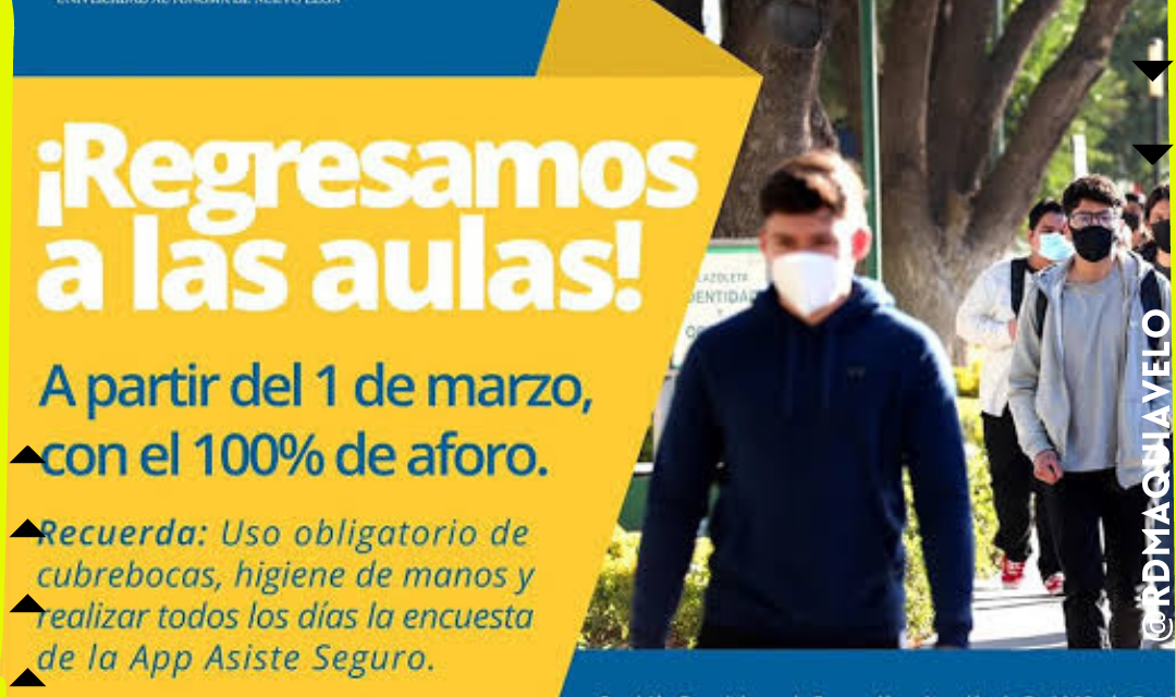 MODELO HÍBRIDO PARA ESTUDIANTES DE LA UANL LLEGA A SU FIN, AHORA SERÁ 100 POR CIENTO PRESENCIAL