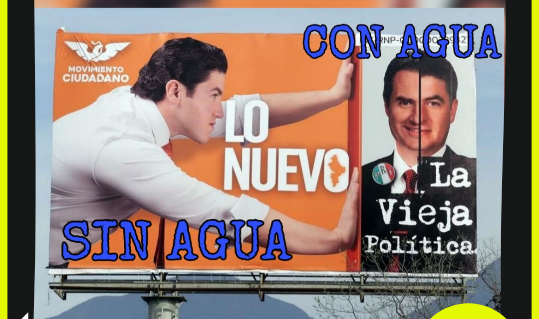 Y EL “NUEVO, NUEVO LEÓN” NOS REDUCIRÁ EL AGUA DE LAS 6 PM A LAS 6 AM ¡MALDITA LA HORA QUE SAMUEL GARCÍA FUE ELECTO GOBERNADOR!