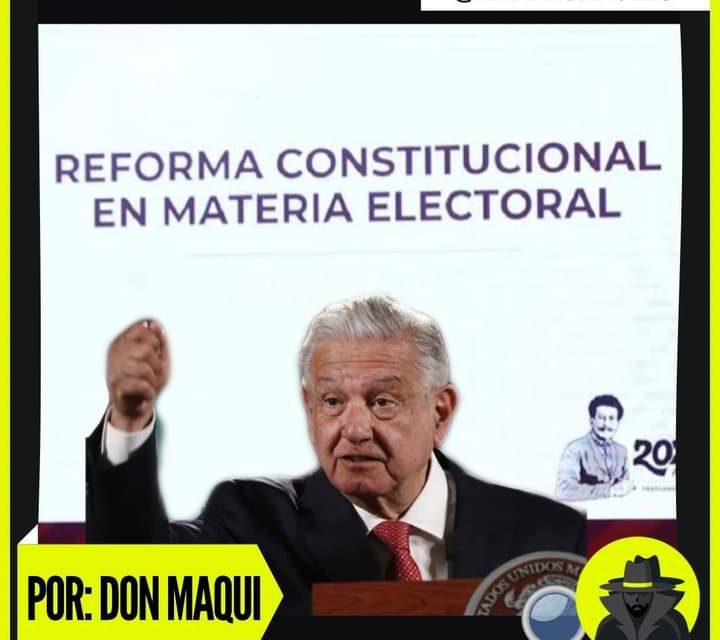 LA GUERRA POLÍTICA QUE SIGUE: LA REFORMA ELECTORAL DE #AMLO