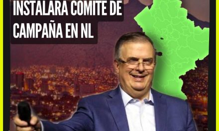 MARCELO EBRARD INSTALA COMITÉ DE CAMPAÑA EN NL; BUENO, SE LLAMARÁ COMITÉ DE GESTORÍA DE SENADOR JOSÉ NARRO