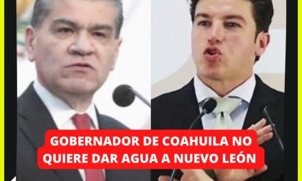 SAMUEL GARCÍA DEBERÍA EXIGIR A LOS DEMÁS GOBERNADORES QUE SE DEJEN DE COSAS Y CEDAN AGUA PARA CONSUMO HUMANO, NO ESTAMOS PARA “REGATEOS“