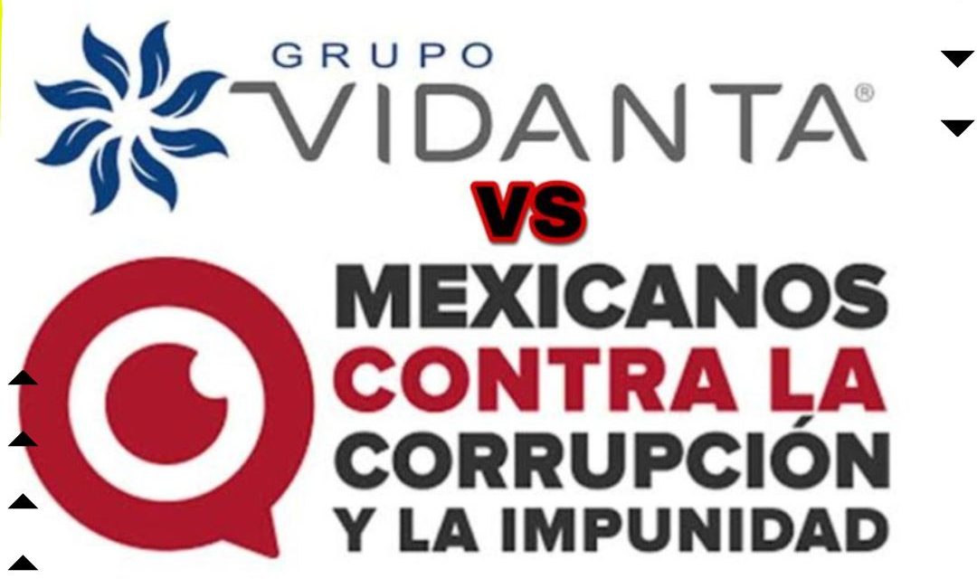 VIDANTA GRUPO HOTELERO Y TURÍSTICO DENUNCIARÁ A MEXICANOS VS LA CORRUPCIÓN Y CLAUDIO X GONZÁLEZ