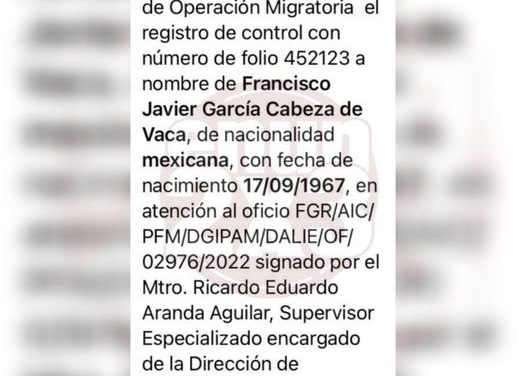 EMITEN ALERTA MIGRATORIA VS Francisco Cabeza De Vaca
