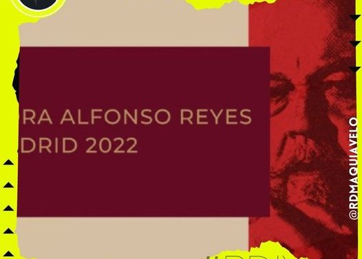 DECLARA UANL QUE TENDRÁ CÁTEDRA DE ALFONSO REYES EN MADRID