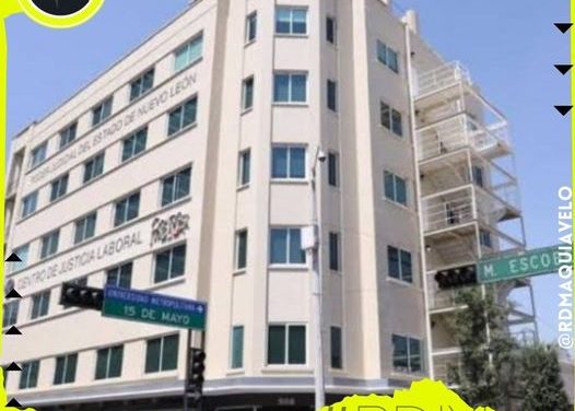 BUSCA NUEVO LEÓN QUE JUSTICIA LABORAL SEA MÁS ACCESIBLE Y RÁPIDA