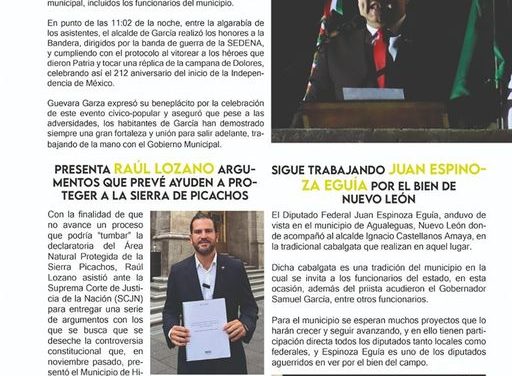 En García, Carlos Guevara Garza grito “Viva México” con su gente quienes disfrutaron de la gran celebración que preparó el municipio.  Hasta la Suprema Corte, es a donde acudió Raul Lozano para defender la Sierra de Picachos.