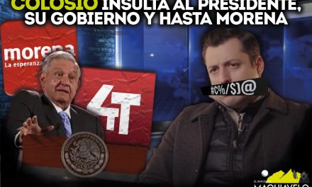 DICE COLOSIO QUE MORENA “PROSTITUYÓ” LA CUARTA TRANSFORMACIÓN ¿QUÉ DIRÁN LOS Y LAS MORENISTAS REGIAS?