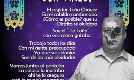 Amig@ Maquilector, como ya es tradición aquí te dejamos las calaveritas políticas para conmemorar este 2 de Noviembre el Día de Muertos. Vaya que hay mucho que contar de cada funcionario, sin embargo, aquí te dejamos lo más relevante que les dijo “la calaca”. .- Cosme Leal, Alcalde de Cadereyta Jiménez