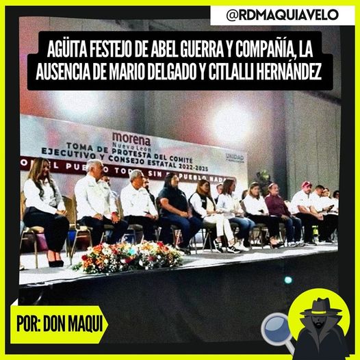 DESAIRA Mario Delgado Carrillo Y Citlalli Hernández Mora TOMA DE PROTESTA DE MORENA NUEVO LEÓN QUE LIDERA ABEL GUERRA, ¡HAY TIRO CARLITOS!  POR: DON MAQUI