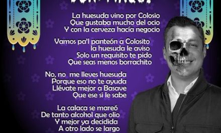 Amig@ Maquilector, como ya es tradición aquí te dejamos las calaveritas políticas para conmemorar este 2 de Noviembre el Día de Muertos. Vaya que hay mucho que contar de cada funcionario, sin embargo, aquí te dejamos lo más relevante que les dijo “la calaca”. Luis Donaldo Colosio Riojas, Alcalde de Monterrey