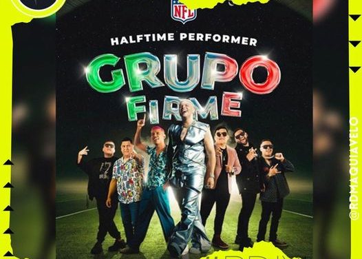 “SI LES CALA NOMAS NO VOLTEEN A VER” GRUPO FIRME PREPARA SU PRESENTACIÓN PARA EL MEDIO TIEMPO EN PARTIDO DE LA NFL