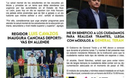 De manera oportuna se busca combatir el bullying en las escuelas, por ello, Héctor García propuso que dentro del presupuesto se destinara una partida para combatir esta problemática en las escuelas, un punto importante en el que los padres de familia estarán de acuerdo.  Además, el Regidor Luis Cavazos, comprometido con el deporte, acudió a la inauguración de unas canchas deportivas para beneficio de los allendenses.  Asimismo, en el municipio de General Terán, el alcalde David Sánchez, procura acercar todos los servicios a los ciudadanos y uno de ellos son los trámites del INE por lo que trabaja en conjunto con el organismo.