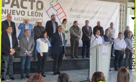 ALCALDES ANUNCIARON EL PACTO POR NUEVO LEÓN