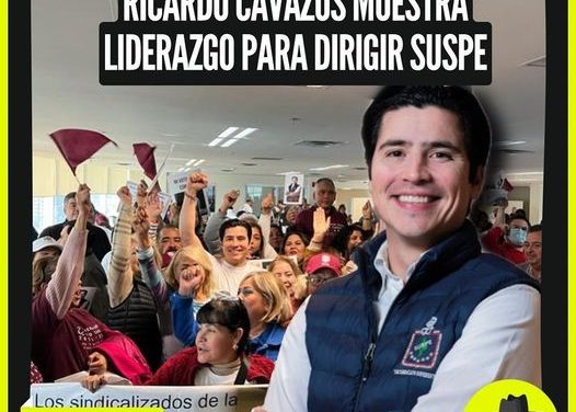 MUESTRA RICARDO CAVAZOS BALDERAS LIDERAZGO POLÍTICO Y SENSIBILIDAD CON AGREMIADOS DEL SUSPE QUE LE DAN SU CONFIANZA ABSOLUTA  POR: DON MAQUI