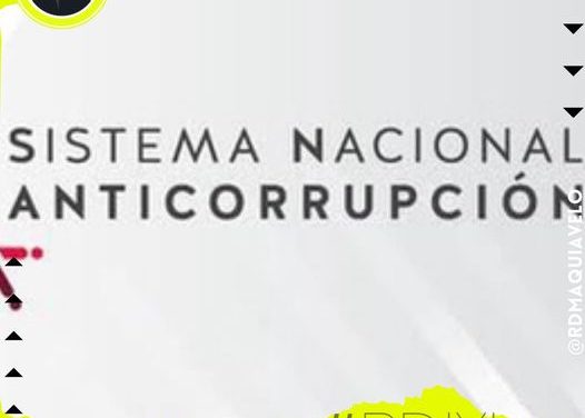 SISTEMA NACIONAL ANTICORRUPCION SE SACUDE EL POLVO Y SE PREPARA PARA SER RELANZADO