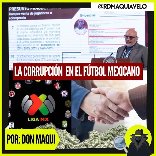 SE EXHIBE DURANTE LA MAÑANERA LA CORRUPCION QUE SE VIVE EN EL FÚTBOL MEXICANO POR: DON MAQUI