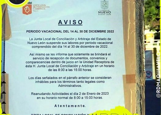 ¡NO SOLO GOBIERNO! JUNTA LOCAL DE CONCILIACIÓN Y ARBITRAJE TAMBIÉN SE VA DE VACACIONES