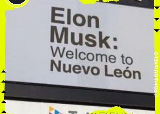 LE DAN LA BIENVENIDA A TESLA EN NUEVO LEÓN CON PANORÁMICOS
