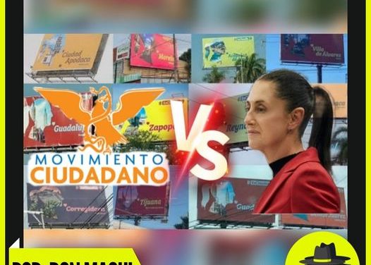 MOVIMIENTO CIUDADANO LE DESEA FELIZ 2023  A SHEINBAUM ¡LA DEMANDA ANTE EL INE POR ESPECTACULARES!  POR: DON MAQUI