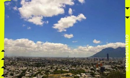 SE PRESENTA CÁLIDO LUNES PARA MONTERREY