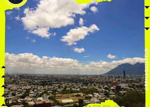 SE PRESENTA CÁLIDO LUNES PARA MONTERREY