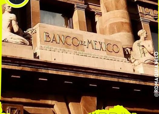 BANXICO SEÑALA QUE INFLACIÓN EN MÉXICO YA ESTÁ EN SU MÁXIMO PUNTO