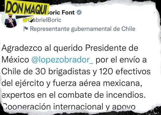 CHILE AGRADECE AL PRESIDENTE AMLO QUIEN BRINDÓ APOYO CON EL ENVIÓ DE 120 SOLDADOS PARA SOFOCAR INCENDIOS