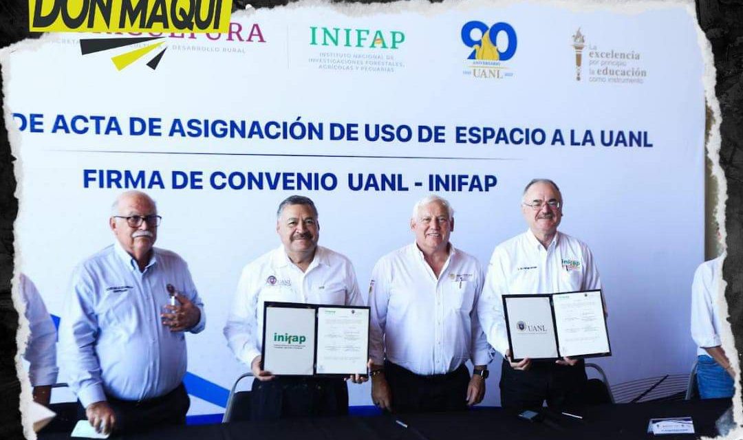 LOGRAN ACUERDO ENTRE LA UANL Y INIFAP PARA FORTALECER LA INVESTIGACIÓN CIENTÍFICA