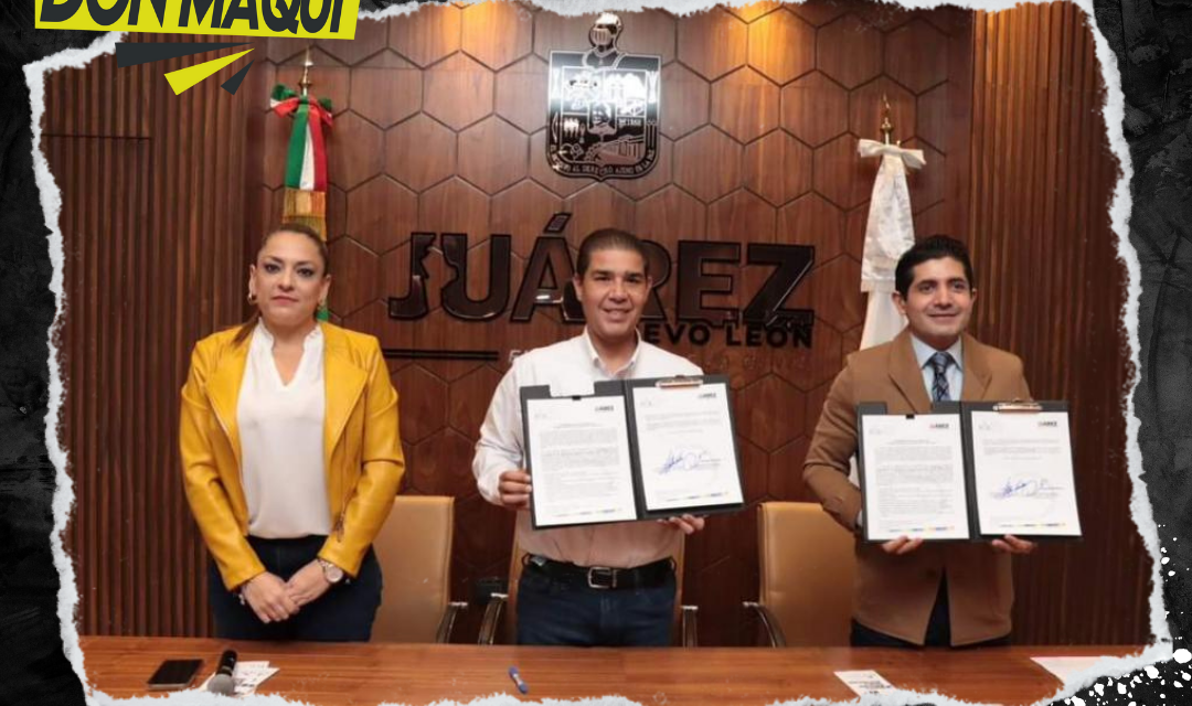 MUNICIPIO DE JUÁREZ FIRMA CARTA COMPROMISO CON LA FEDE NUEVO LEÓN.