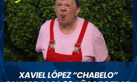 XAVIEL LÓPEZ “CHABELO” FALLECE A LOS 88 AÑOS DE EDAD