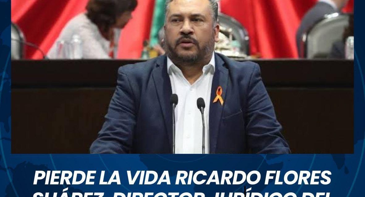 PIERDE LA VIDA RICARDO FLORES SUÁREZ, DIRECTOR JURÍDICO DEL CONGRESO DEL ESTADO