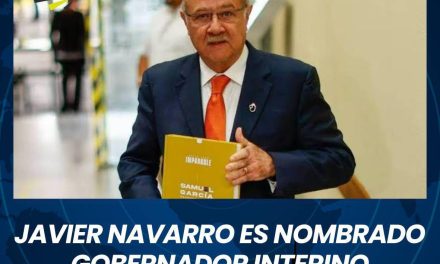 JAVIER NAVARRO ES NOMBRADO GOBERNADOR INTERINO