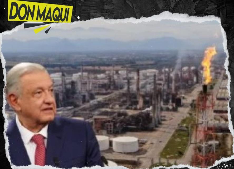 LÓPEZ OBRADOR DEFIENDE REFINERÍA DE CADEREYTA 