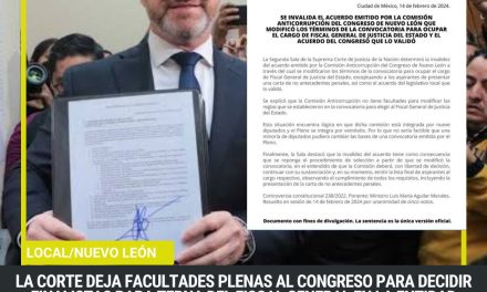 LA CORTE DEJA FACULTADES PLENAS AL CONGRESO PARA DECIDIR FINALISTAS PARA TERNA DEL FISCAL GENERAL EN LA ENTIDAD (LÉASE ADRIÁN DE LA GARZA PUEDE SER EL ELEGIDO SIN NINGÚN OBSTÁCULO)