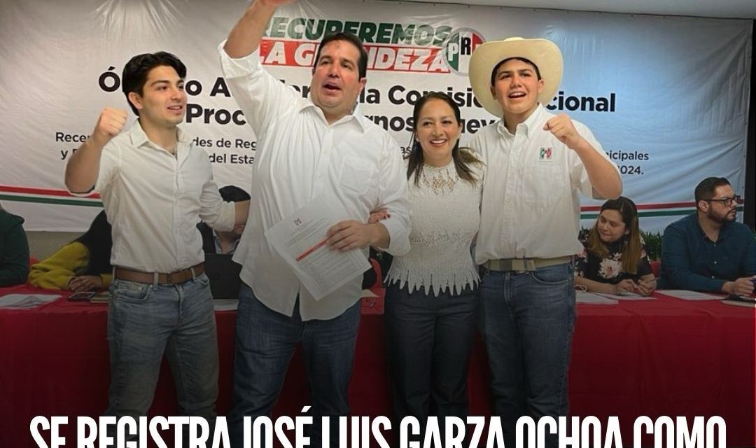 SE REGISTRA EL PRIÍSTA JOSÉ LUIS GARZA OCHOA COMO CANDIDATO A LA ALCALDÍA DE GUADALUPE