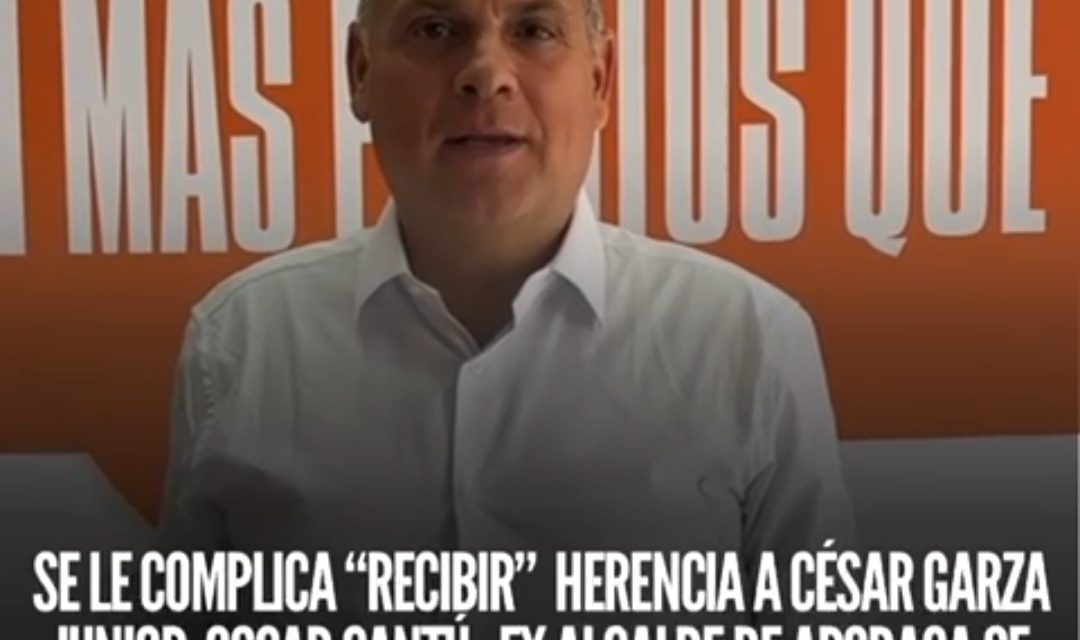 SE LE COMPLICA “RECIBIR” HERENCIA A CÉSAR GARZA JUNIOR, OSCAR CANTÚ, EX ALCALDE DE APODACA SE SUMA A FILAS DE MC ¡HAY TIRO CARLITOS!