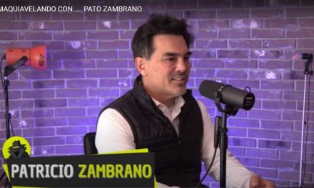 Pato Zambrano en MAquiavelando Con…