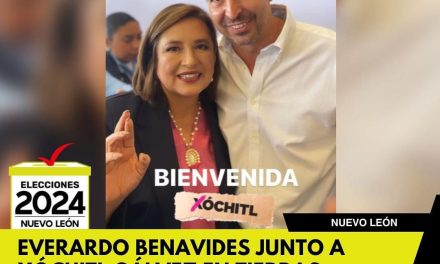 EVERARDO BENAVIDES JUNTO A XÓCHITL GÁLVEZ EN TIERRAS REGIAS