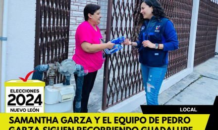 SAMANTHA GARZA Y EL EQUIPO DE PEDRO GARZA SIGUEN RECORRIENDO GUADALUPE PARA LOGRAR LA VICTORIA ESTE 2 DE JUNIO